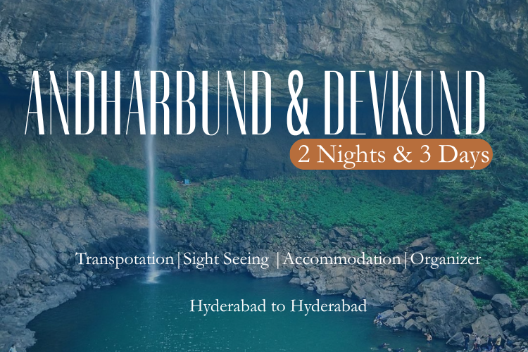 Andharbund & Devkund 2 Nights, 3 Days packages from hyderabad.