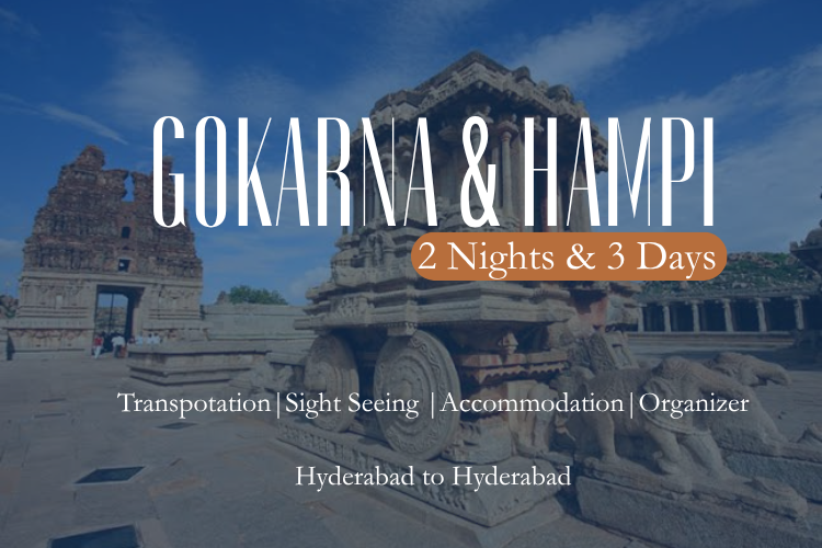 Gokarna & Hampi 2 Nights & 3 Days Packages from Hyderabad.
