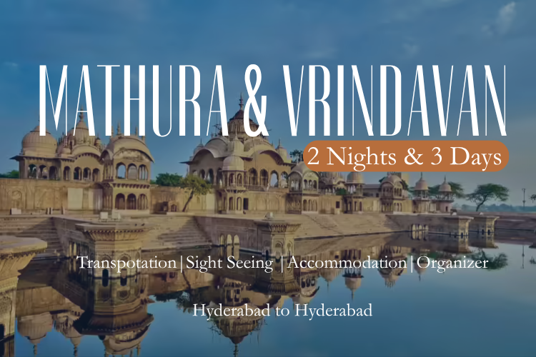Mathura & Vrindhavan 2 Nights & 3 Days Pacakges from hyderabad.