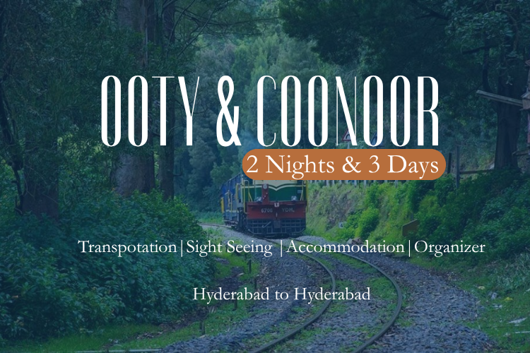 Ooty & Coonoor 2 Nights & 3 Days package from Hyderabad