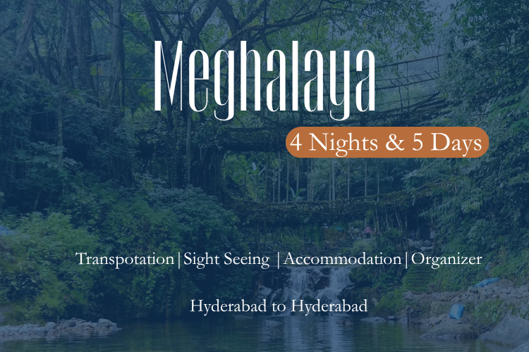 Meghalaya -4 Nights & 5 Days